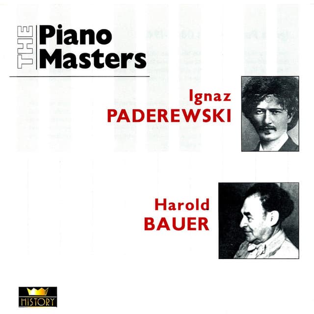 The Piano Masters: Ignaz Paderewski / Harold Bauer - Ignacy Jan Paderewski