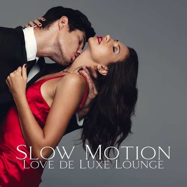 Slow Motion: Love Ballad Music, Smooth & Sexy Jazz, Love de Luxe Lounge - Philip De Blue