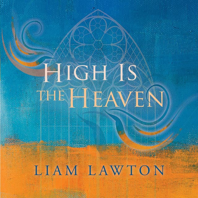 High Is the Heaven - Liam Lawton