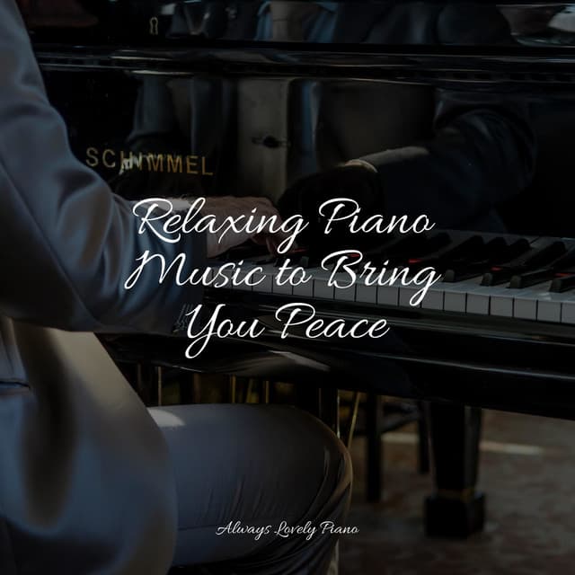 Best Piano for Tranquility and Soothing the Soul - Restaurant Background Music