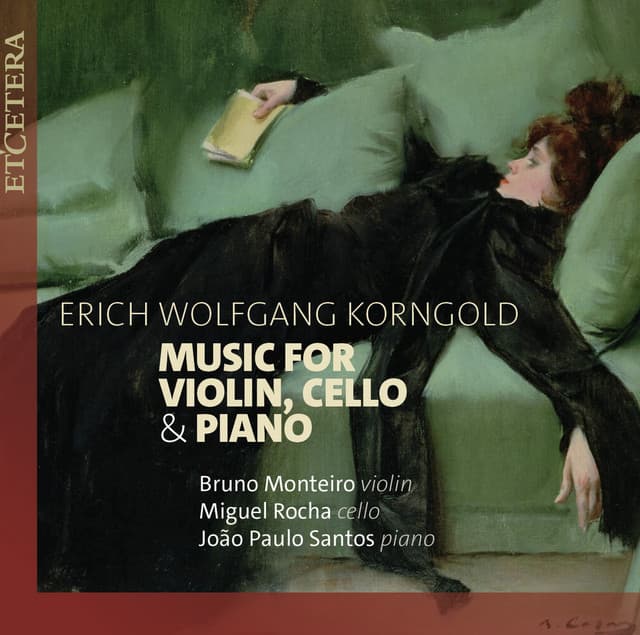 Korngold: Music for Violin, Cello & Piano - Erich Wolfgang Korngold