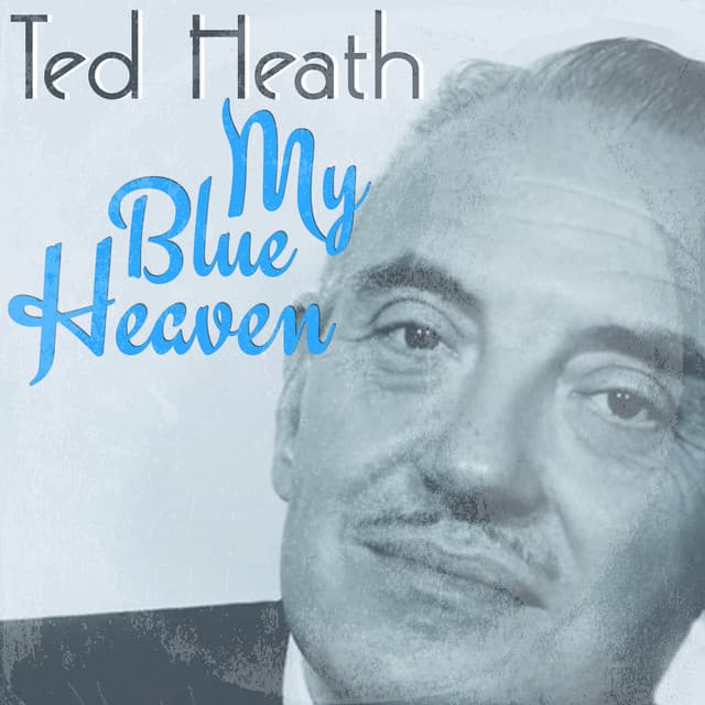 My Blue Heavn - Ted Heath