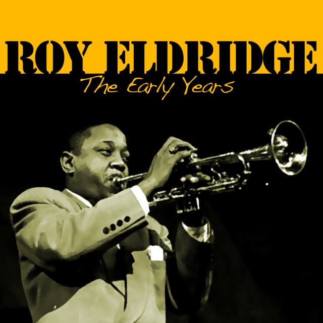 The Early Years - Roy Eldridge