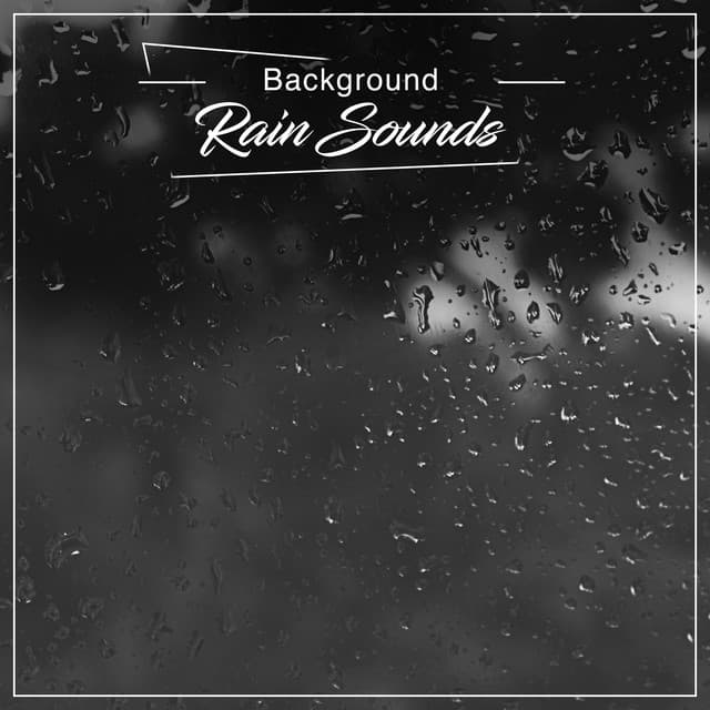 20 Background Rain Sounds for Relaxation & Sleep - Ambient Nature White Noise