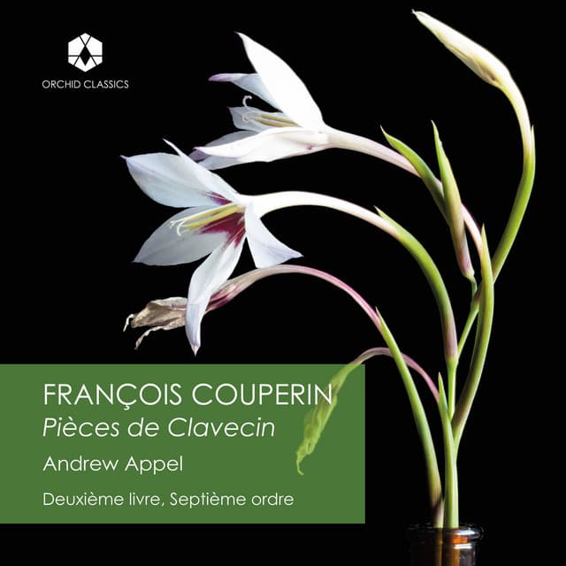 Couperin: Deuxième livre de pièces de clavecin, Ordre 7 - François Couperin