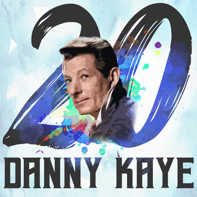 20 Hits of Danny Kaye - Danny Kaye