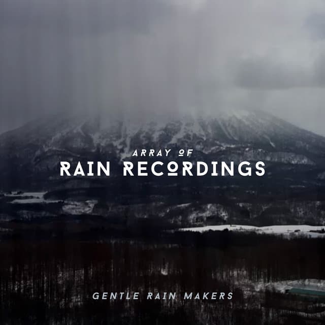 Array of Rain Recordings - Gentle Rain Makers