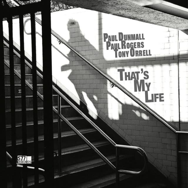 That’s My Life - Paul Dunmall