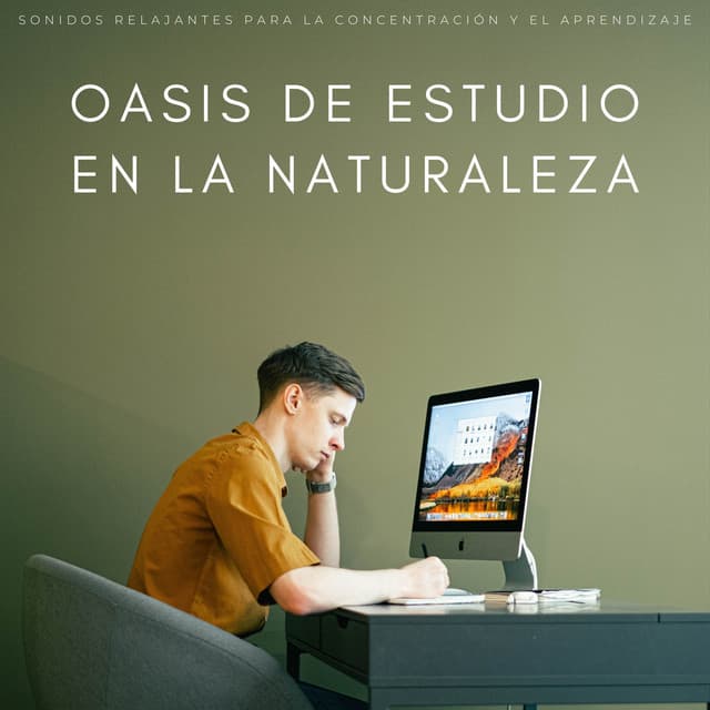 Oasis De Estudio En La Naturaleza: Sonidos Relajantes Para La Concentración Y El Aprendizaje - Naturaleza Calma