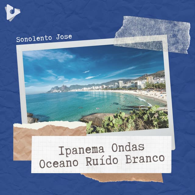 Ipanema Ondas Oceano Ruído Branco - Sonolento Jose