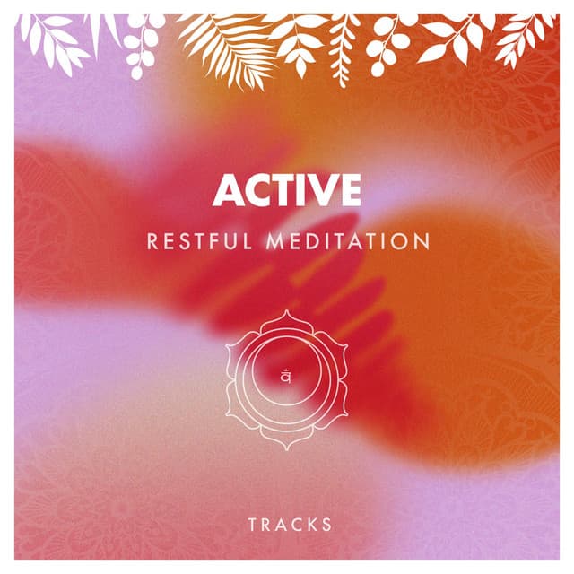 Active Restful Meditation Tracks - Anxiety Relief