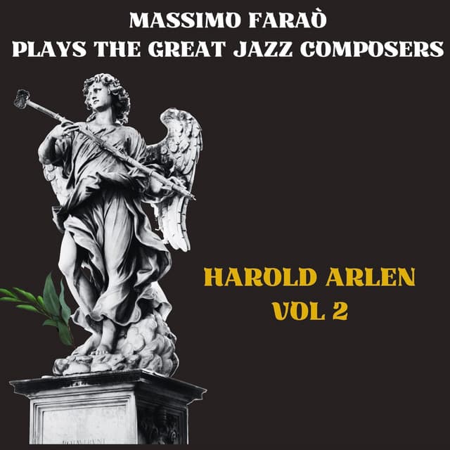 Massimo Faraò Plays the Great Jazz Composers: Harold Arlen Vol. 2 - Massimo Faraò