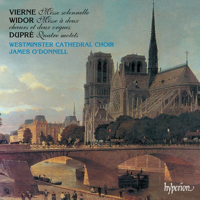 Vierne, Widor & Dupré: Choral Music - Westminster Cathedral Choir