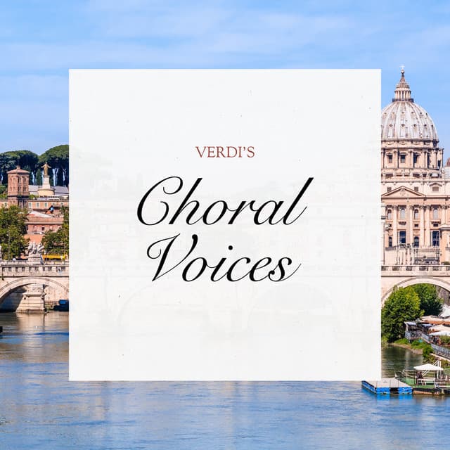 Verdi's Choral Voices - Giuseppe Verdi