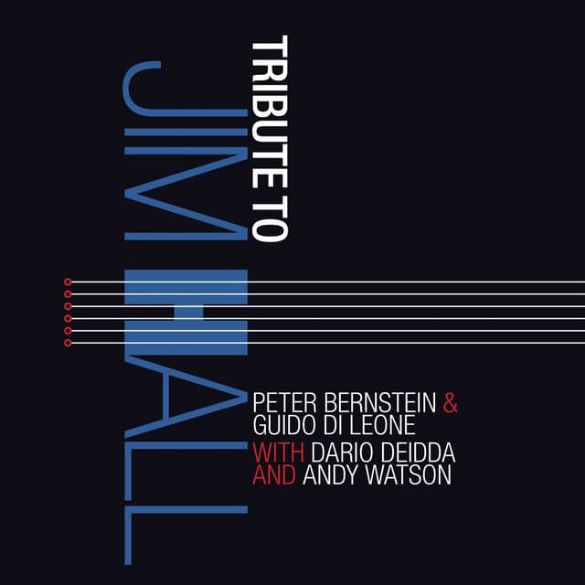 Tribute to Jim Hall - Peter Bernstein