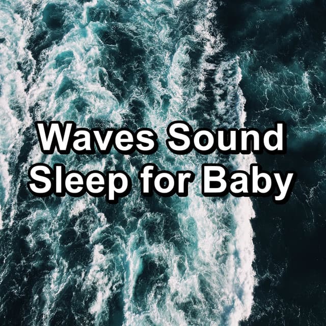 Waves Sound Sleep for Baby - Rain Spa