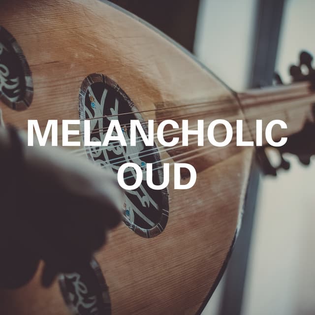 Melancholic Oud - Anouar Brahem