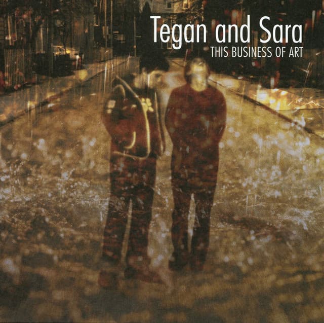 This Business of Art - Tegan and Sara