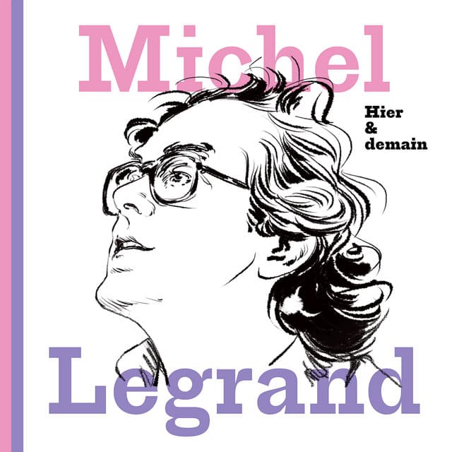 Hier & demain - Michel Legrand
