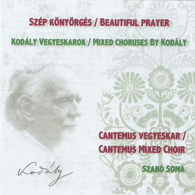 Szép könyörgés - Zoltán Kodály