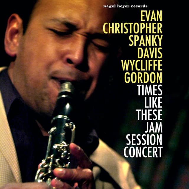Times Like These - Jam Session Concert - Evan Christopher