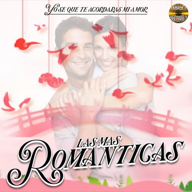 Yo Se Que Te Acordaras Mi Amor - Las Mas Románticas