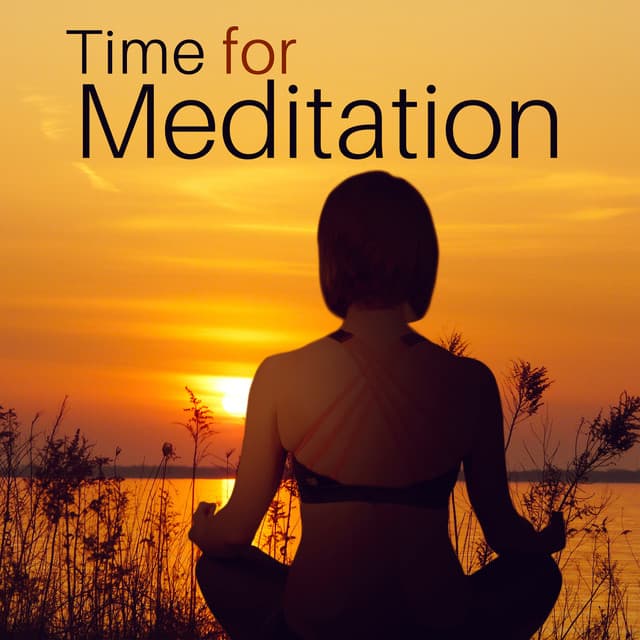 Time for Meditation: The Best New Age Music for Deep Concentration & Yoga, Relax Zone. Buddhist Practice, Zen Serenity - Buddhist Meditation Music Set