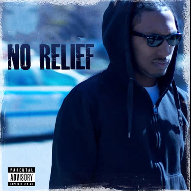 No Relief - 100grandroyce