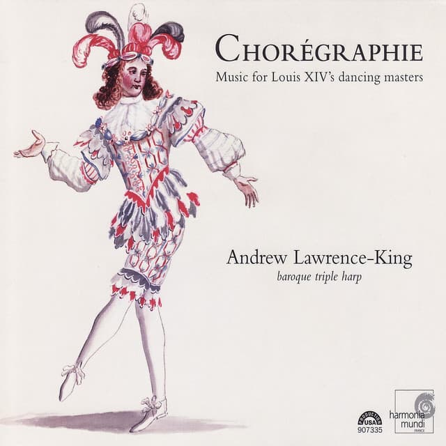 Chorégraphie - Music for Louis XIV's dancing masters - Andrew Lawrence-King