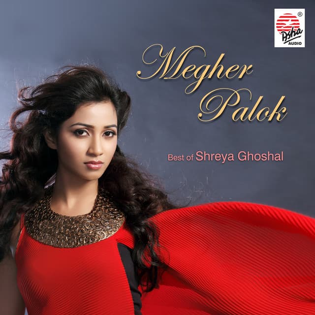 Megher Palok - Shreya Ghoshal