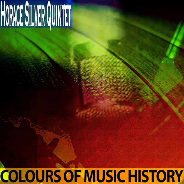 Colours of Music History - Horace Silver Quintet