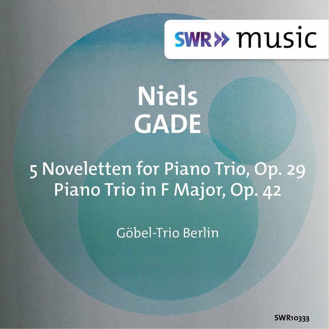 Gade: Works for Piano Trio - Niels Gade