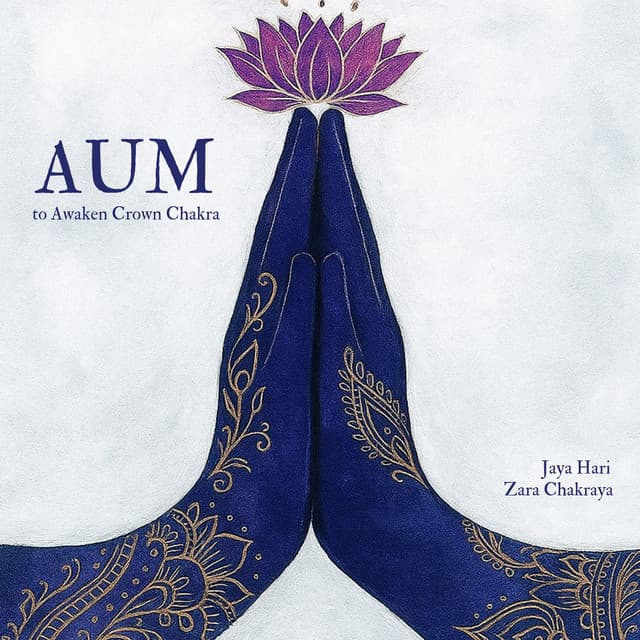 AUM to Awaken Crown Chakra - Jaya Hari
