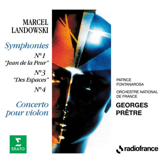 Landowski: Symphonies Nos. 1 "Jean de la Peur", 3 "Des espaces", 4 & Concerto pour violon - Marcel Landowski