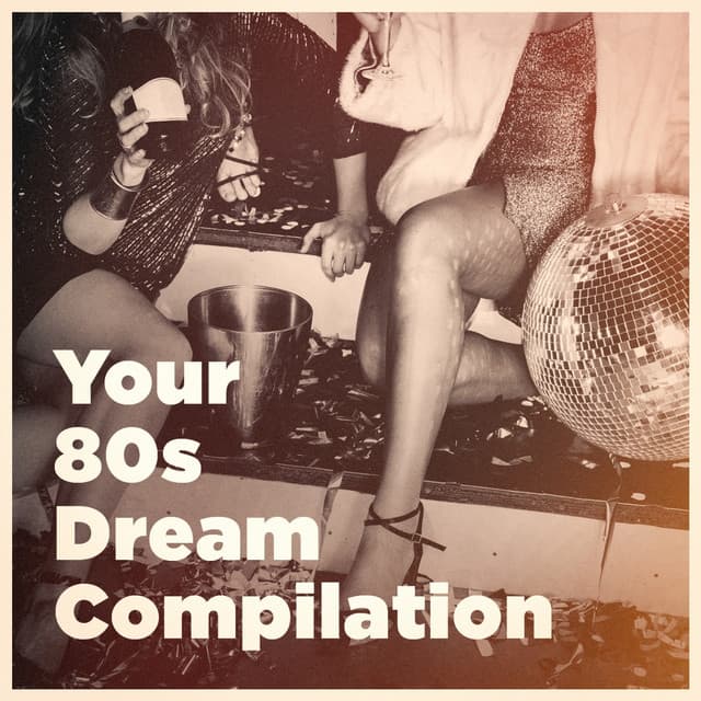 Your 80S Dream Compilation - Cover Pop