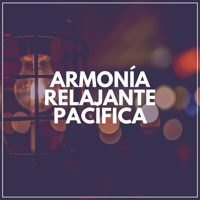 Armonía Relajante Pacífica - Musica de Relajacion Espace