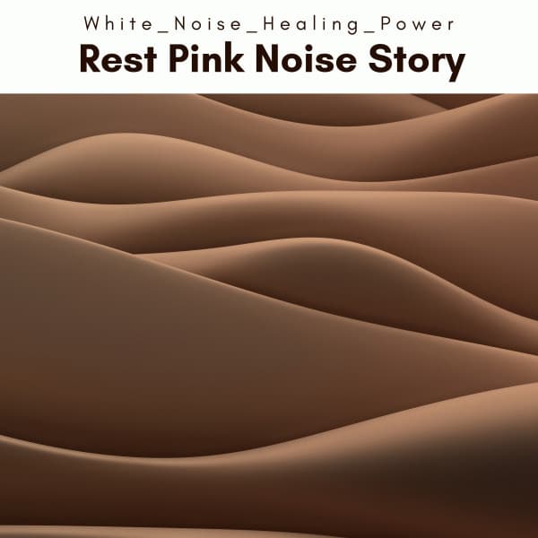 3 2 1 Rest Pink Noise Story - White Noise Healing Power