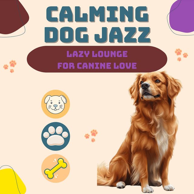 Lazy Lounge for Canine Love - Calming Dog Jazz