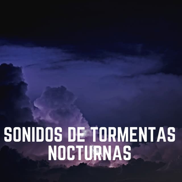 Sonidos de Tormentas Nocturnas - Tromentas Naturales