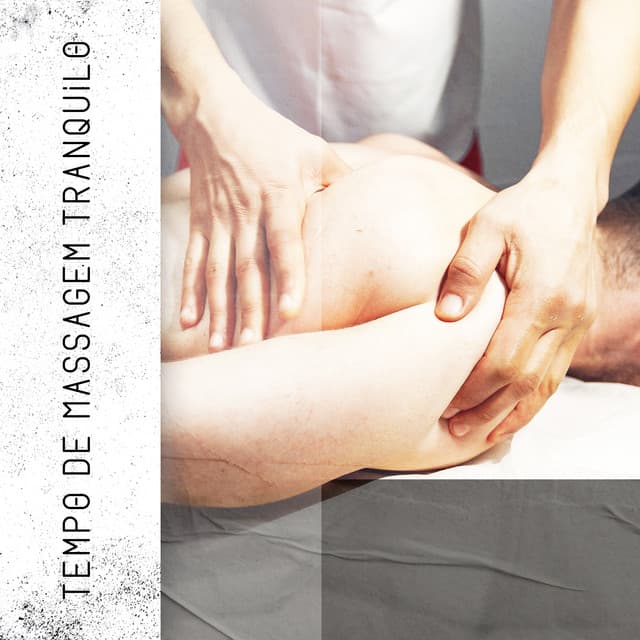 Tempo de Massagem Tranquilo: Limpeza de Energia Celestial, Liberdade Através, Fantástico Eerene - Academia de Música para Massagem Relaxamento