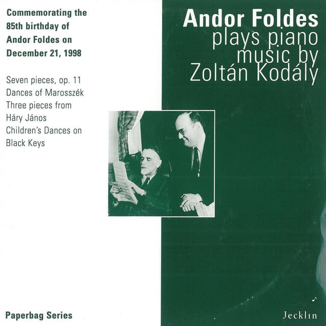Andor Foldes Plays Piano Music by Zoltán Kodály - Zoltán Kodály