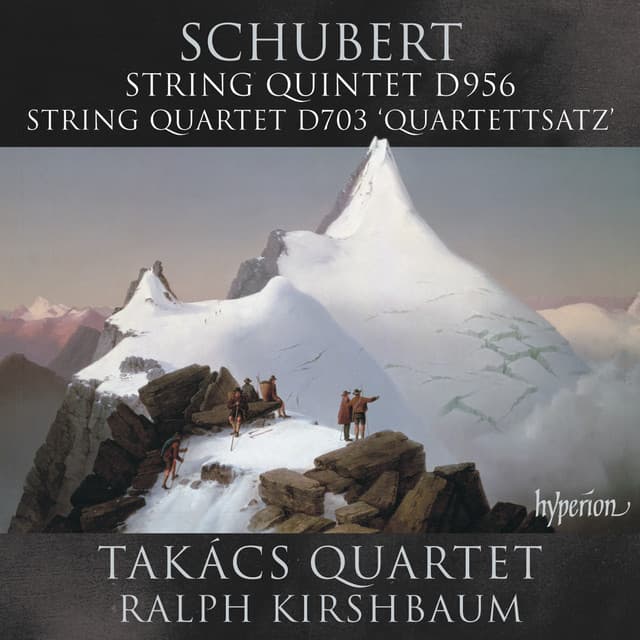 Schubert: String Quintet in C Major, D. 956; Quartettsatz, D. 703 - Franz Schubert