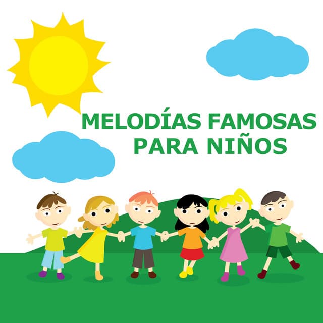 Melodías Famosas Para Niños - Canciones Para Niños