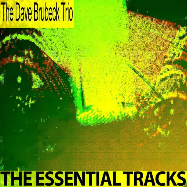 The Essential Tracks - Dave Brubeck Trio