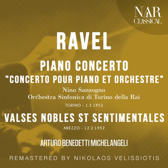RAVEL: PIANO CONCERTO "CONCERTO POUR PIANO ET ORCHESTRE"; VALSES NOBLES ST SENTIMENTALES - Maurice Ravel