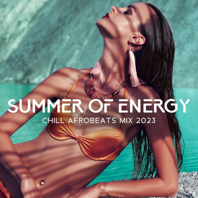 Summer of Energy: Chill Afrobeats Mix 2023, Instrumental Beach Music - Chillout Music Zone
