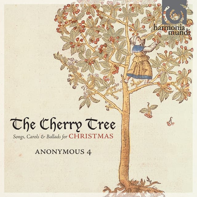 The Cherry Tree: Songs, Carols & Ballads for Christmas - Anonymous 4