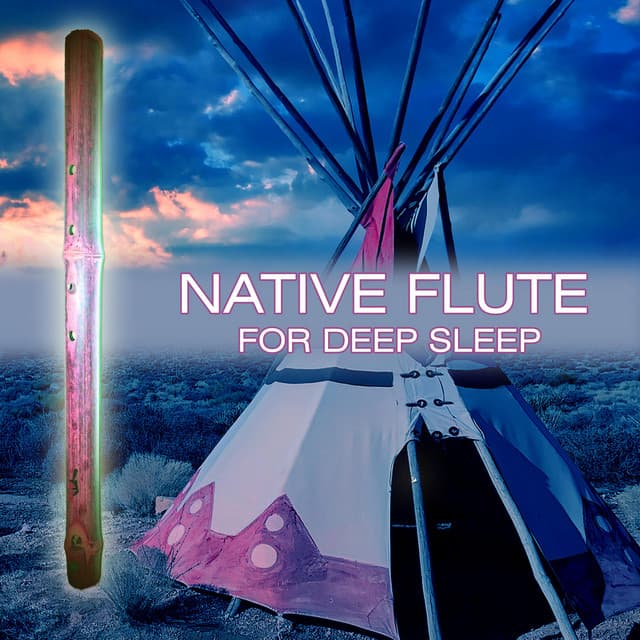 Native Flute for Deep Sleep - Flute Music Meditation DEA Channel