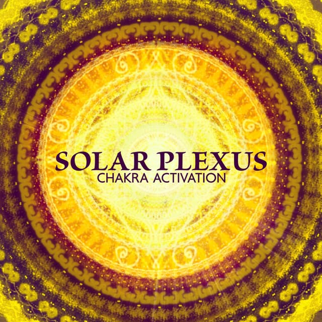 Solar Plexus: Chakra Activation, 1 Hour of Mindful Meditation Unblock Third Chakra for Personal Power - Johny Solfeggio