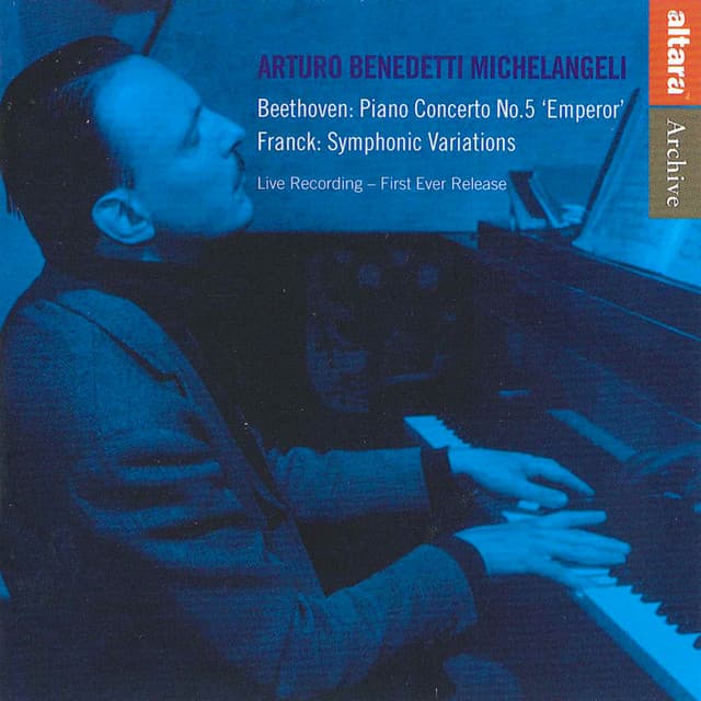 Arturo Benedetti Michelangeli: Beethoven and Franck - Arturo Benedetti Michelangeli